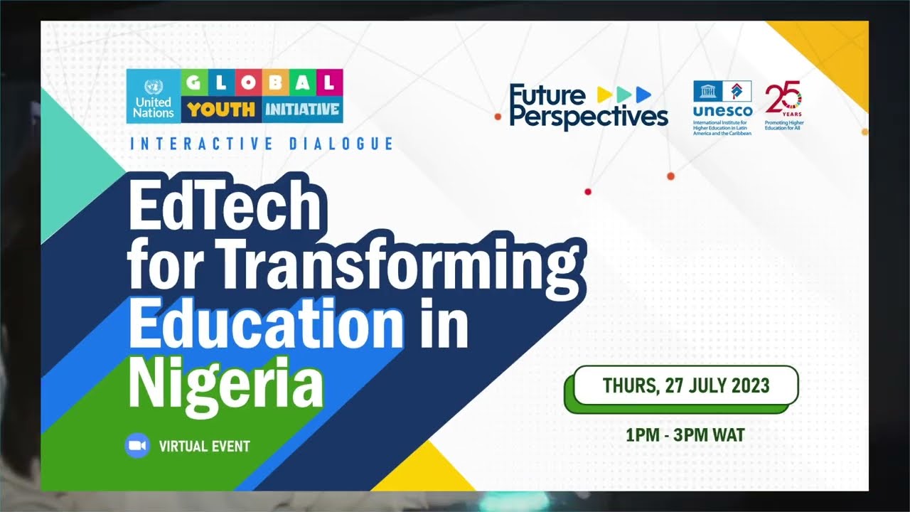 Dialogue On EdTech For Transforming Education In Nigeria: Future Perspectives & UNESCO Collaboration