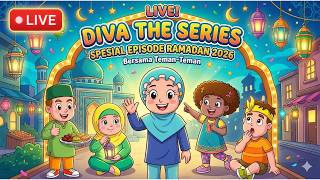 DIVA THE SERIES Spesial Ramadan NON STOP | Live Stream