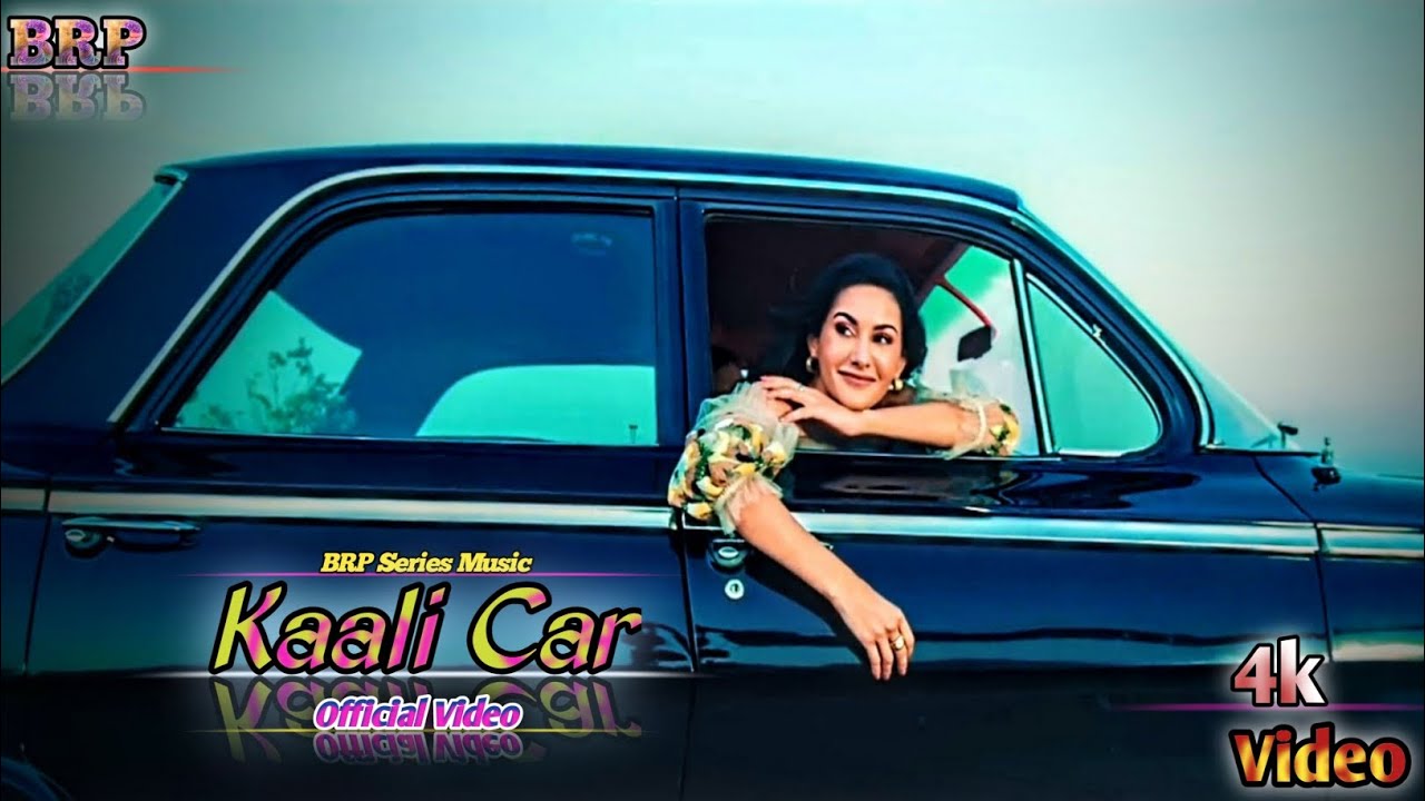 Kaali_Car_" Song" Official Video Full HD **(My Heart PL💘 BRP Series)** Please SUBSCRIBE And Like