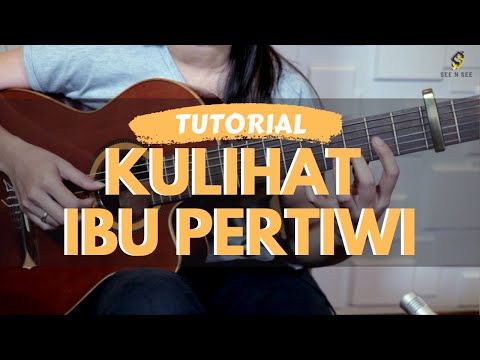 Tutorial Kulihat Ibu Pertiwi - See N See Guitar