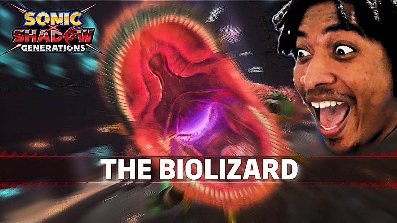 THE BIOLIZARD OUT HERE TWEAKING!!!! [SONIC X SHADOW GENERATIONS] ~ Part ...