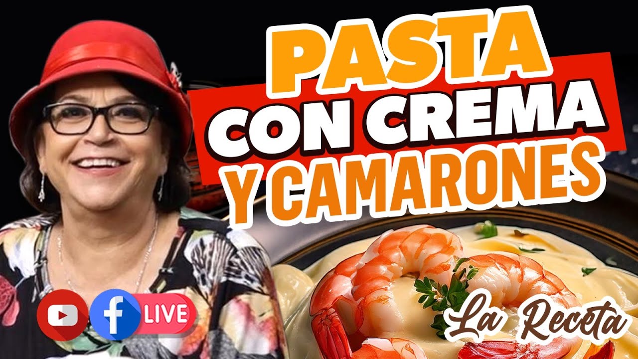 RECETA DE PASTA CON CREMA Y CAMARONES | DOÑA ROSA RIVERA - YouTube