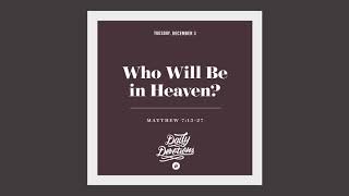 Who Will Be in Heaven - Daily Devotion