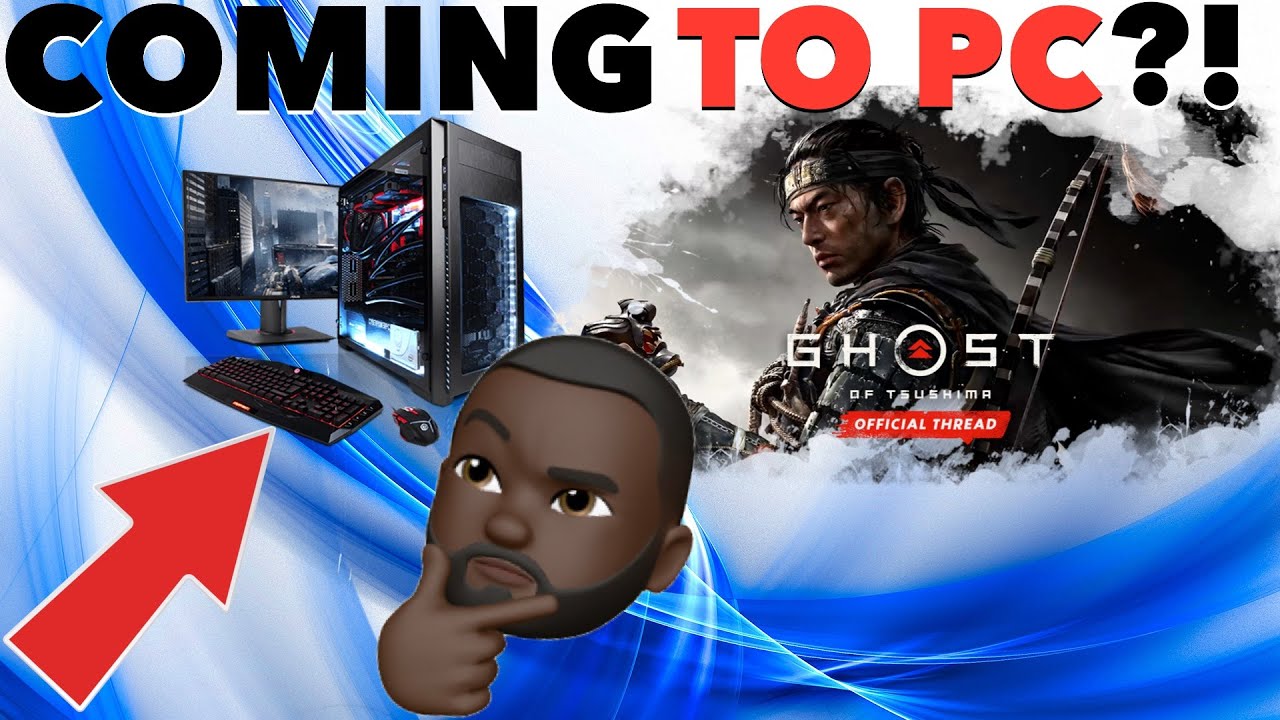 Is Ghost of Tsushima ever coming to PC or should I give up hope