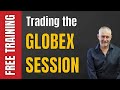 Day trading futures et forex aprs les heures douverture ngocier la session globex