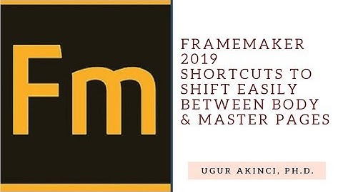 FrameMaker 2019 Body & Master Page Shortcuts