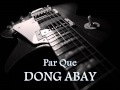 DONG ABAY - Par Que [HQ AUDIO]