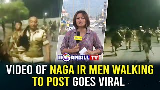 VIDEO OF NAGA IR MEN WALKING TO POST GOES VIRAL