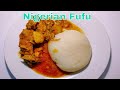 Nigerian Cassava Fufu Made From Scratch