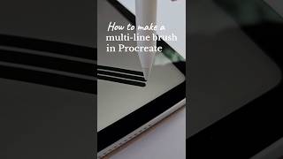 CREATE A MULI-LINE BRUSH IN PROCREATE