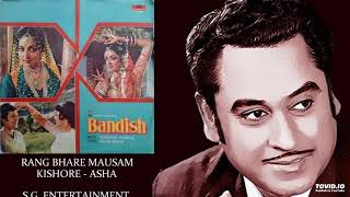 RANG BHARE MAUSAM - KISHORE-ASHA - BANDISH(1980) - LAXMIKANT PYARELAL