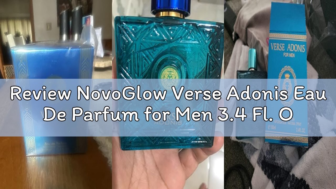 Review NovoGlow Verse Adonis Eau De Parfum for Men 3.4 Fl. Oz. 100ml Men's Perfume Refreshing Combin