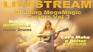 #441 - 7/15: Working on MegaMagic Guitars V3