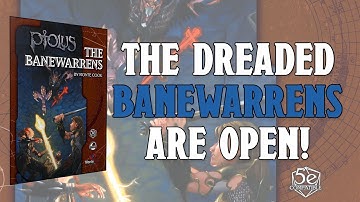 The Banewarrens are Open! D&D 5th Ed & Cypher System Version of this Mega Adventure Now Available!