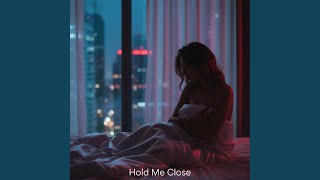 Hold Me Close