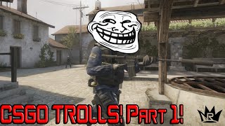CSGO with Trolls Pt.1 (CSGO Funny Moments)