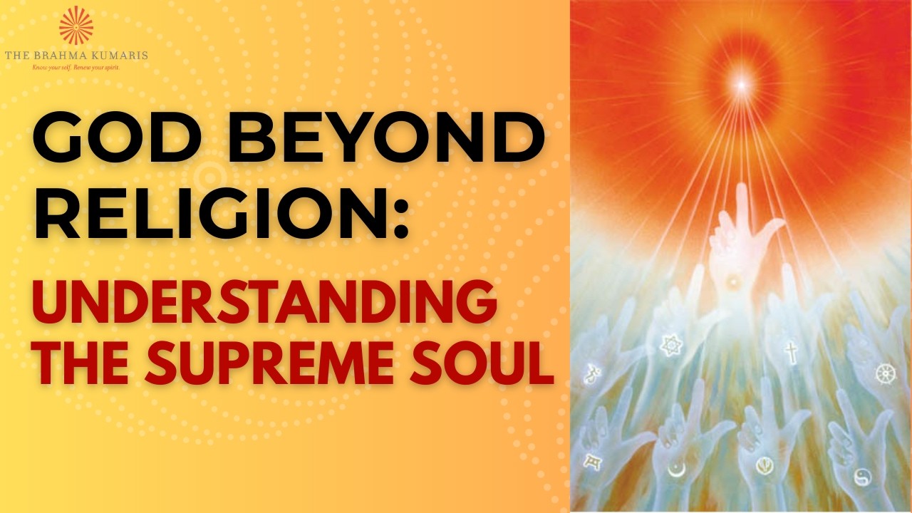 WIA | God Beyond Religion: Understanding the Supreme Soul