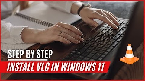 VLC Installation in Windows 11: Step-by-Step Tutorial