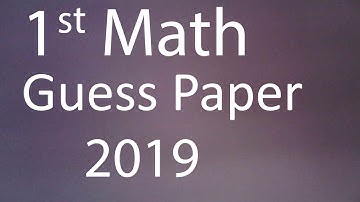 1st Year Math guess paper 2019