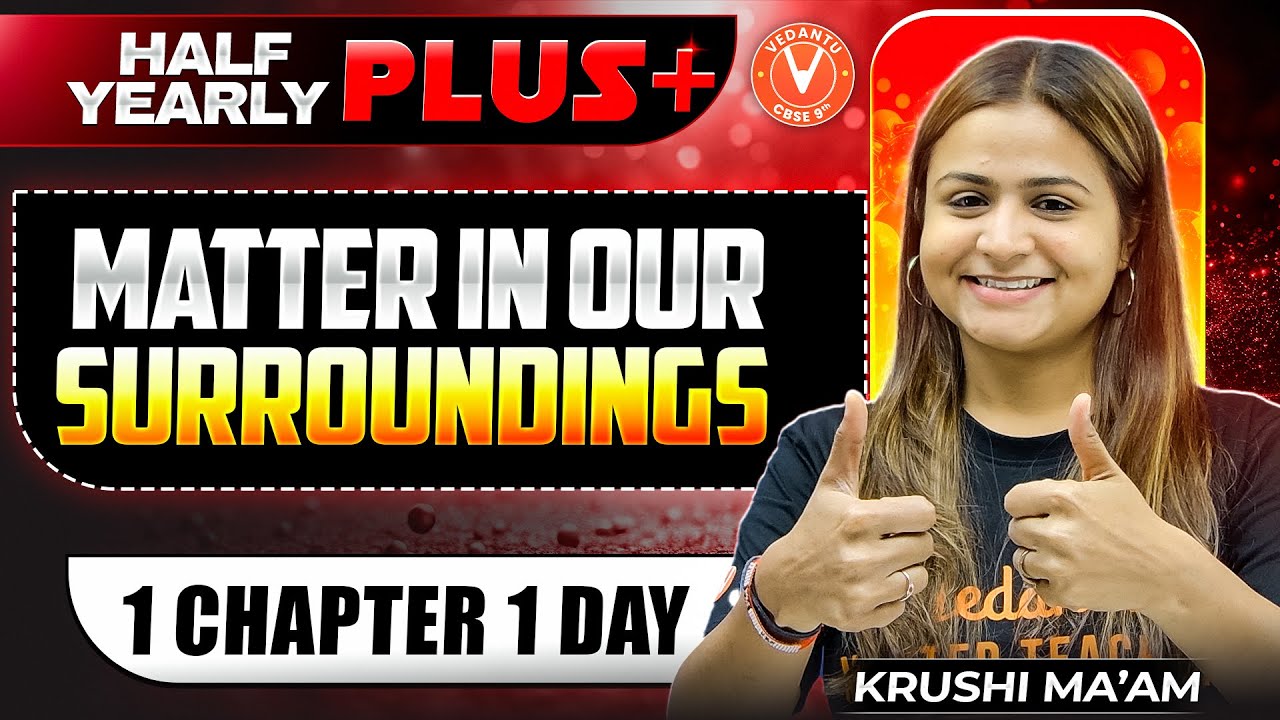 Matter in Our Surroundings One-Shot | Class 9 Science Complete Chapter | Krushi Mam