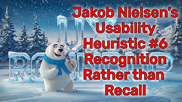 Recognition Rather than Recall (Jakob Nielsen