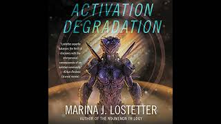 Activation Degradation: A Novel Audiobook by Marina J. Lostetter screenshot 4