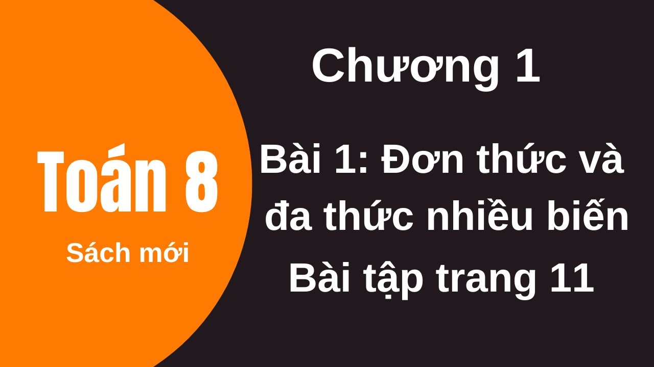 Toán 8 Sách Mới - Bài 1: Đơn Thức Và Đa Thức Nhiều Biến [Bài Tập Trang 11]