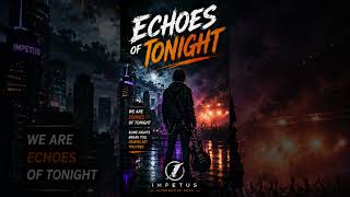 Echoes of Tonight