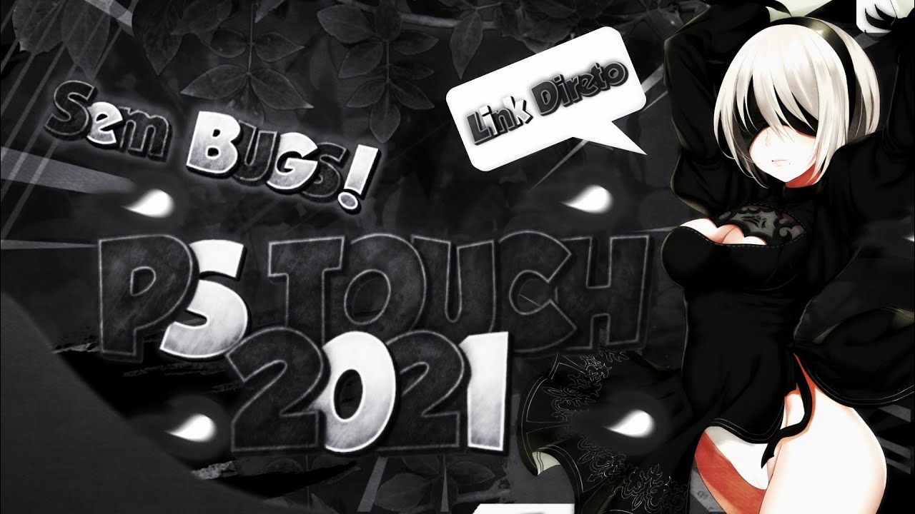 Ps Touch Atualizado 2021 | Sem Bugs (Sem bug de distorcer) tela de lado , Tela Cheia ( bY tsuvi 🎄 )