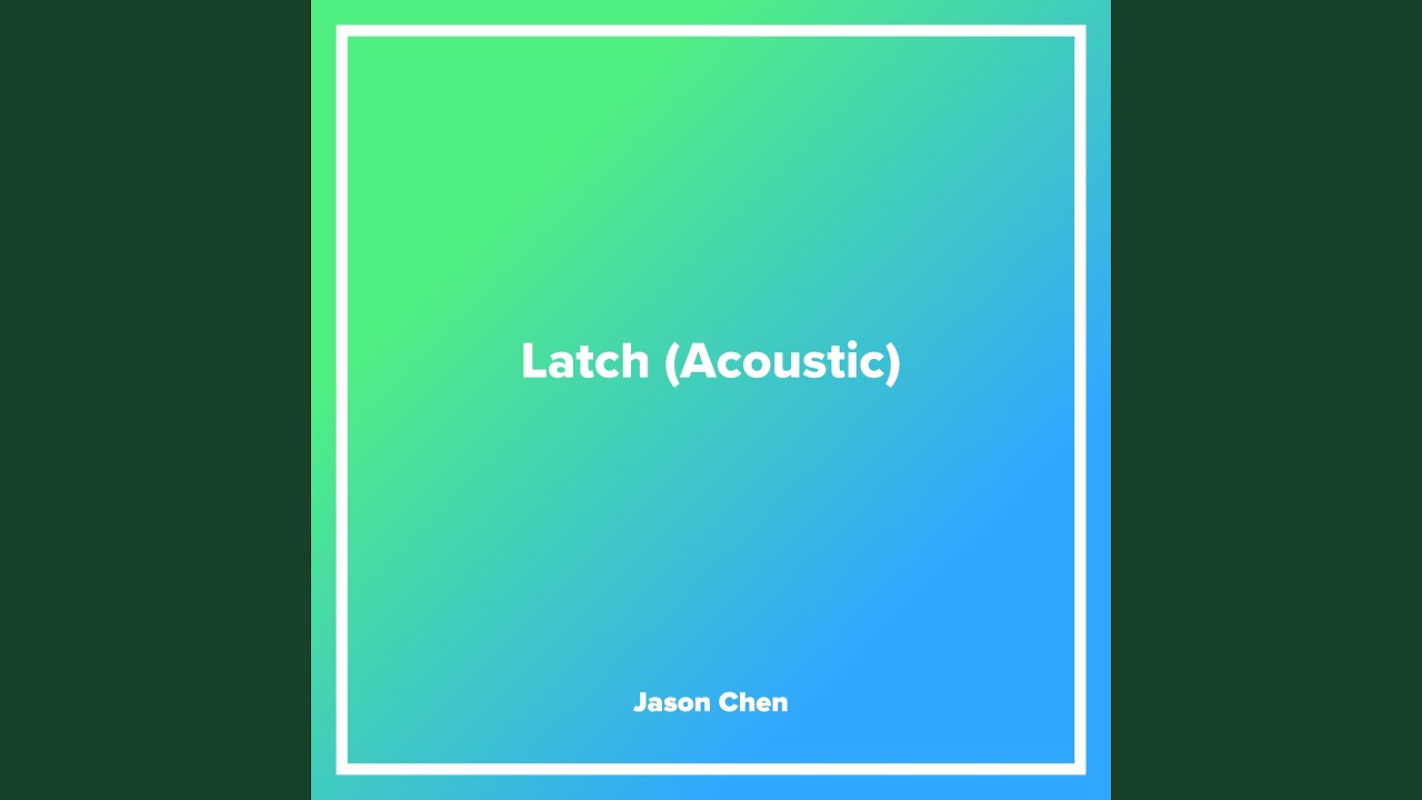 Latch (Acoustic) YouTube