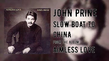 John Prine - Slow Boat to China - Aimless Love