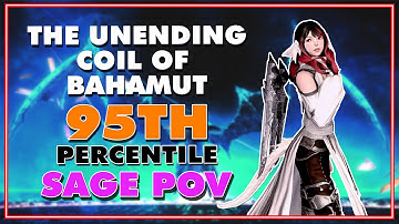 FFXIV - The Unending Coil of Bahamut (UCoB) Sage POV (95% Parse No Commentary)