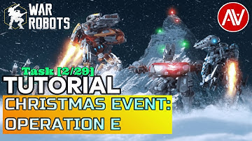 War Robots (WR) - Operation E Task [2/29] Tutorial | Christmas Event - Update 7.7 || ABHIJITH VIDEOS