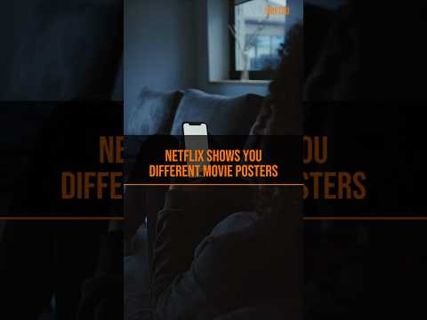 Netflix shows you a different poster than your neighbor.