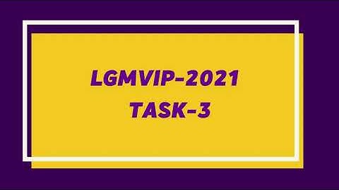 LGMVIP 2021 task 3