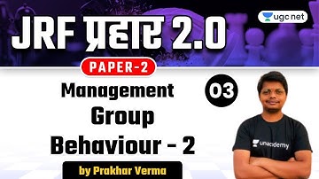 05:00 PM - NTA UGC NET 2021 | Management by Prakhar Verma | Group Behaviour - 2
