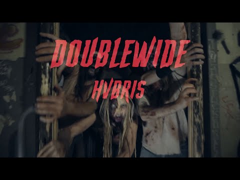 Doublewide - Hvbris (Official Video)