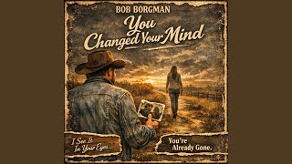 You've Changed Your Mind