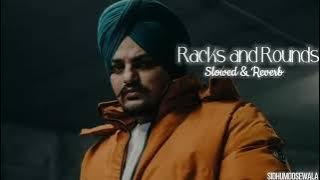Racks and Round (slowed-Reverb)-sidhu moose wala
