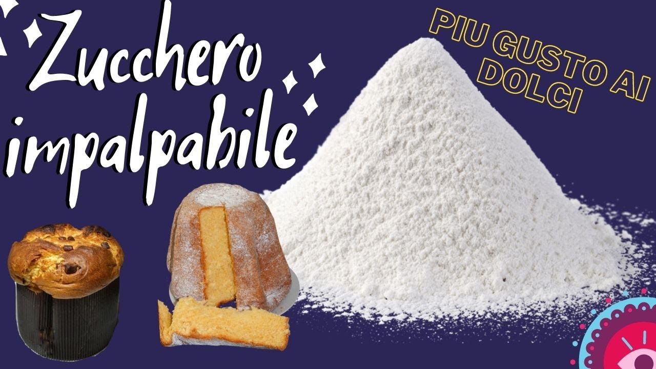 Zucchero Impalpabile Diamo Quel Tocco In Più Ai Dolci Youtube