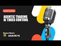 agentic trading raises the stakes as traders watch whether the agentic trading can hold momentum