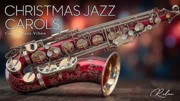 Smooth Jazz Christmas Carols ❄️ Saxophone Jazz Music for Cafe, Study & Work