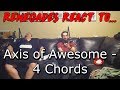 Renegades React to... Axis of Awesome - 4 Chords