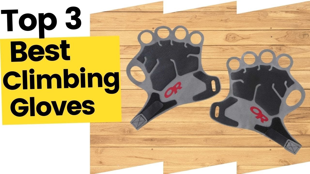 Best Climbing Gloves for Rope Handling, Belay and Rappelling in 2023