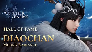 Diaochan - Moon's Radiance | Hall of Fame | Watcher of Realms