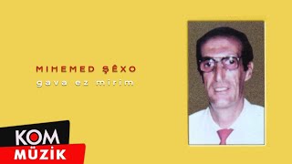 Mihemed Şêxo - Gava Ez Mirim (Official Audio © Kom Müzik)