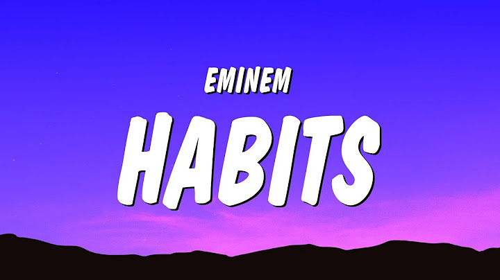 Eminem - Habits (Lyrics)