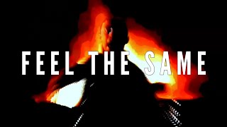 Feel The Same - Fanmade Lyric Video