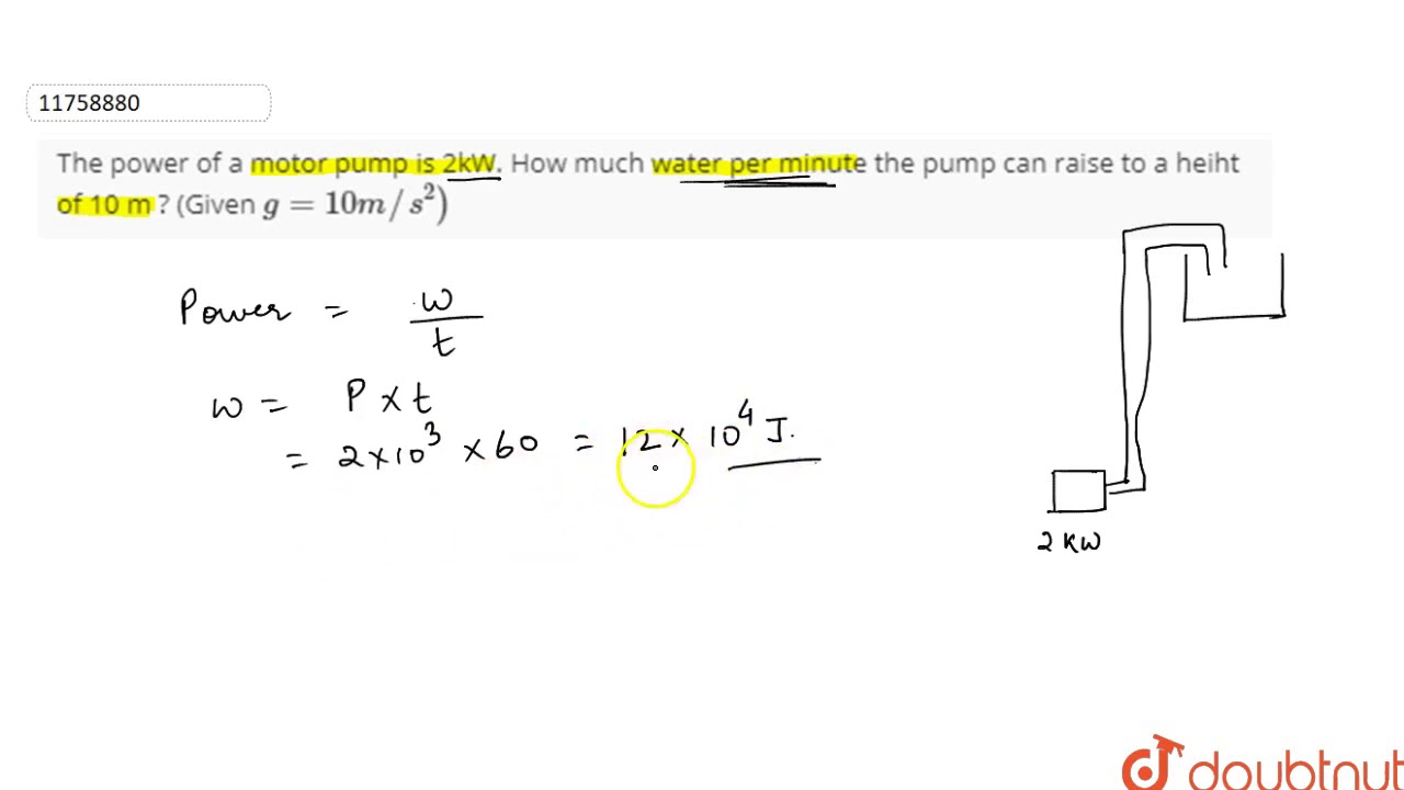 The Power Of A Motor Pump Is 2kW How Much Water Per Minute The Pump The Power Of A Motor Pump Is 2kW How Much Water Per Minute The Pump
