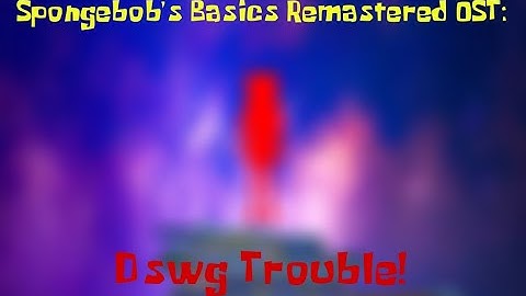 Dswg Trouble! - Spongebob